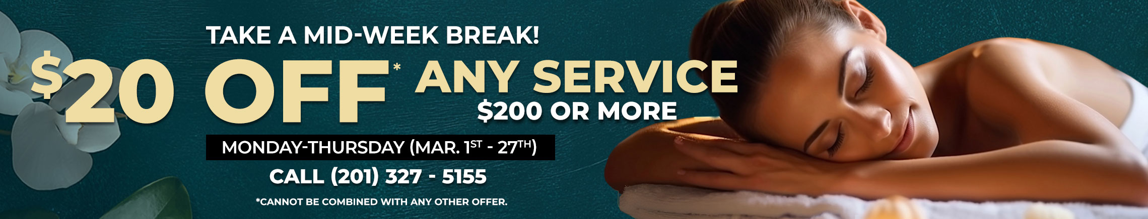 MID-WEEK BREAK! $20 OFF* Any Service of $200 or More!